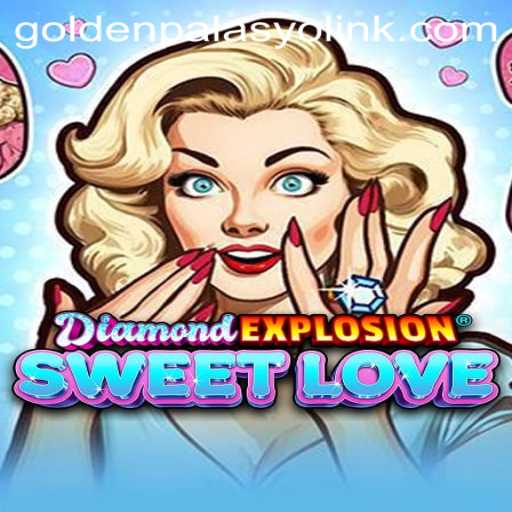 DiamondExplosionSweetLove Shines Bright at GoldenPalasyo Casino